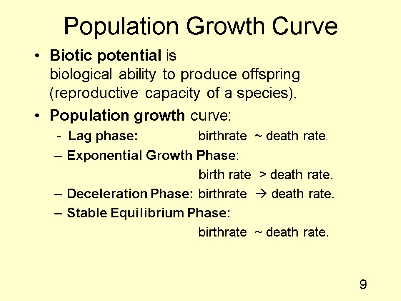 9 Population Growth Curve Biotic potential is       